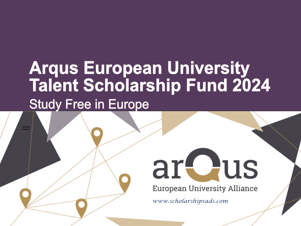 Arqus European University Talent Scholarship Fund 2024 (Study Free in Europe)