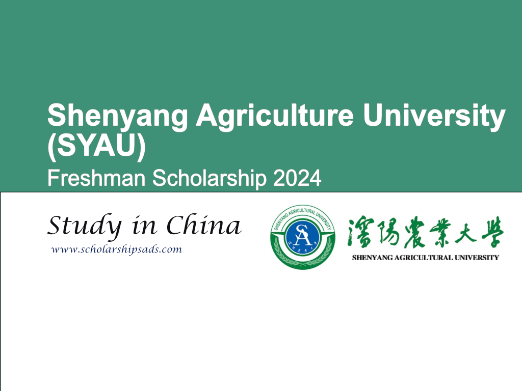 Shenyang Agriculture University (SYAU) Freshman Scholarships 2024 in China