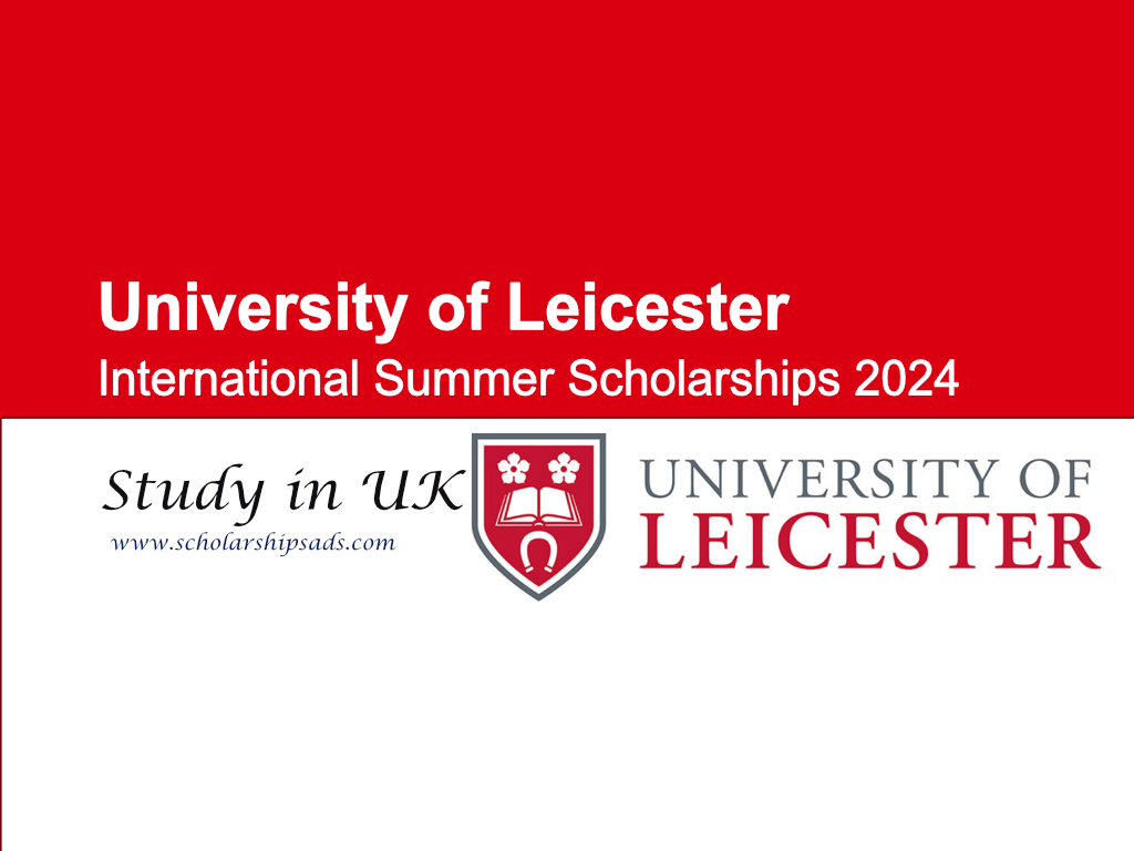 University of Leicester International Summer Scholarships 2024 in UK