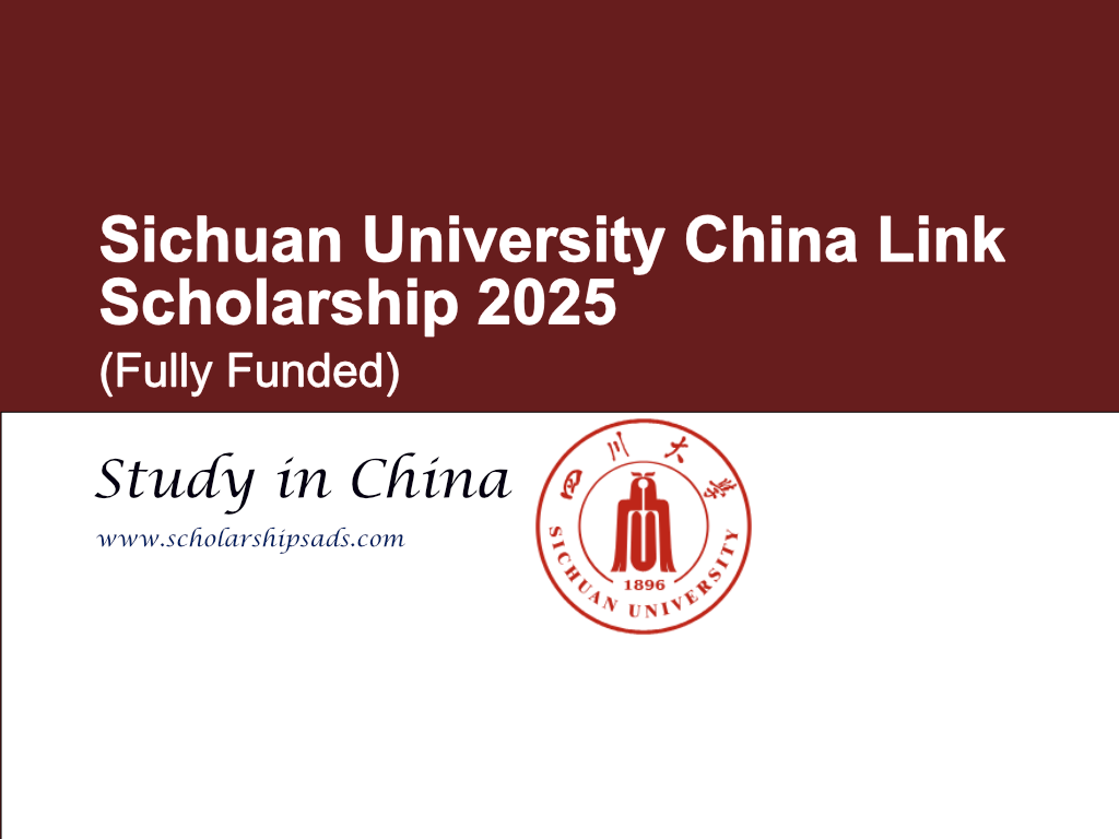 Sichuan University China Link Scholarship 2025 (Fully Funded)