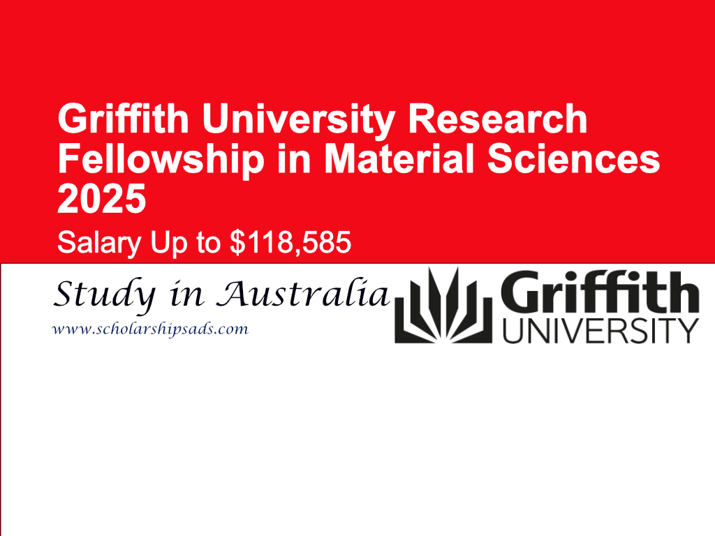 Griffith University Australia Research Fellowship in Material Sciences 2025 (Salary Up to $118,585)