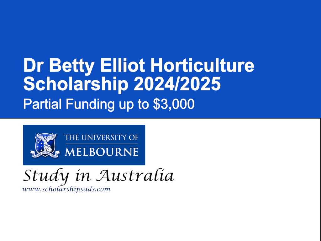 University of Melbourne Dr Betty Elliot Horticulture Scholarship 2024/2025 in Australia