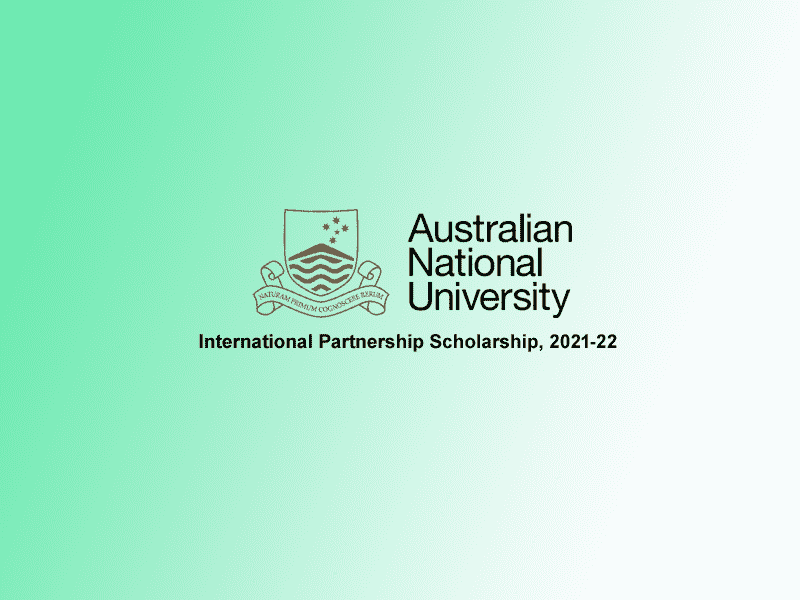 Australian National University (ANU) International Partnership Scholarship, 2021-22