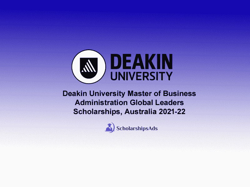 Deakin University Master of Business Administration Global Leaders Scholarships, Australia 2021-22