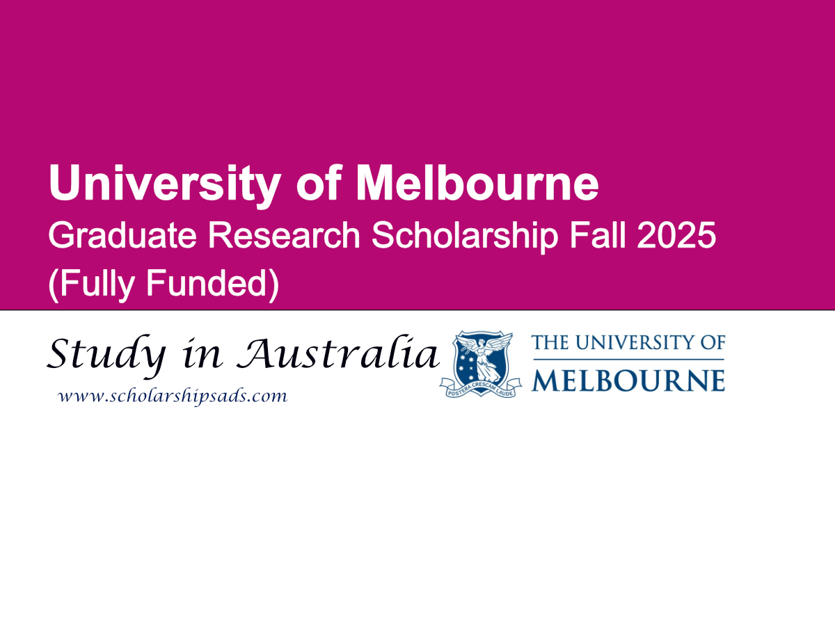 University of Melbourne Australia Graduate Research Scholarship Fall 2025 (Fully Funded)