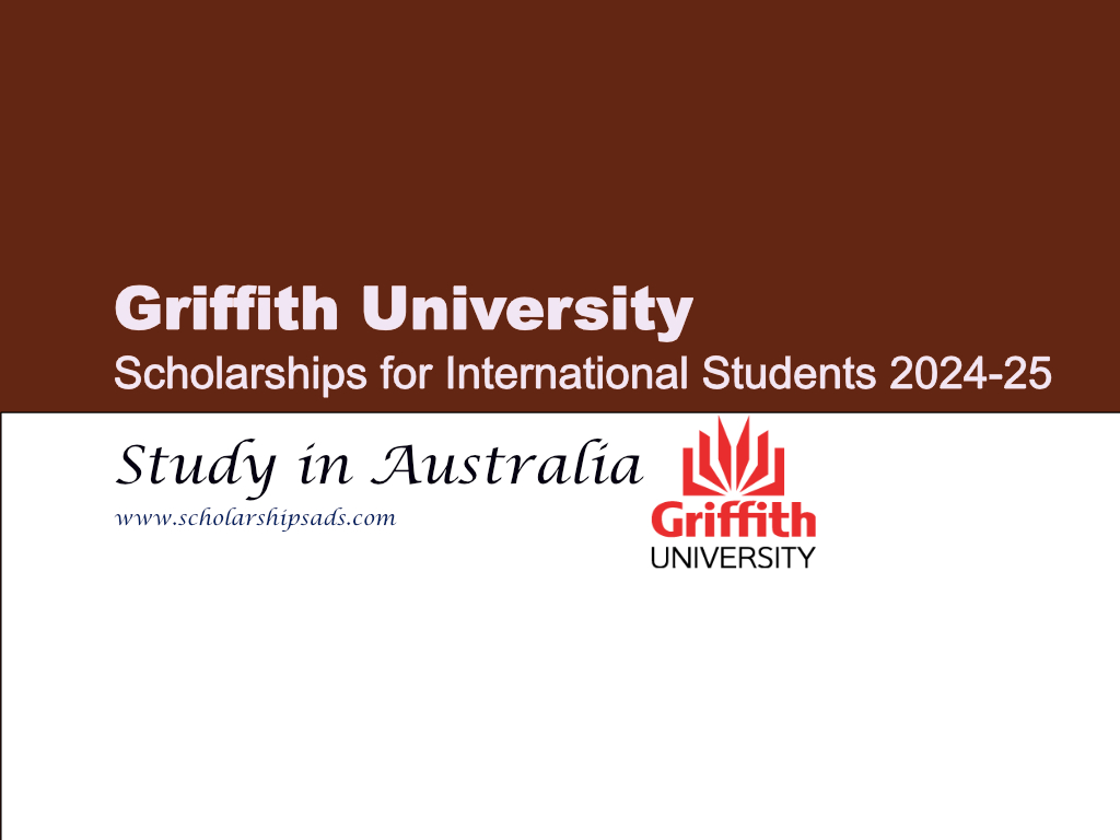 Griffith University Australia Scholarships 2024-2025.