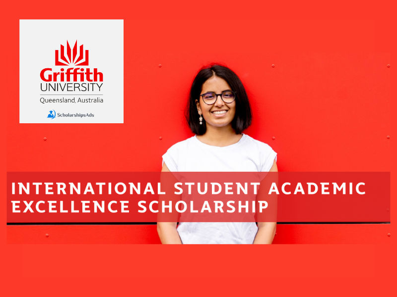 Griffith University Australia Excellence Scholarships 2023