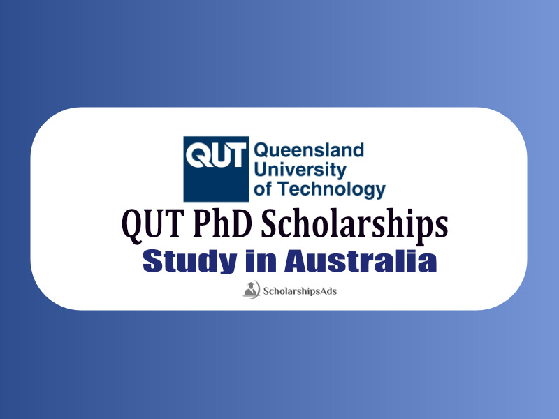 PhD Scholarships at Queensland University of Technology in Australia: Open till May 2022