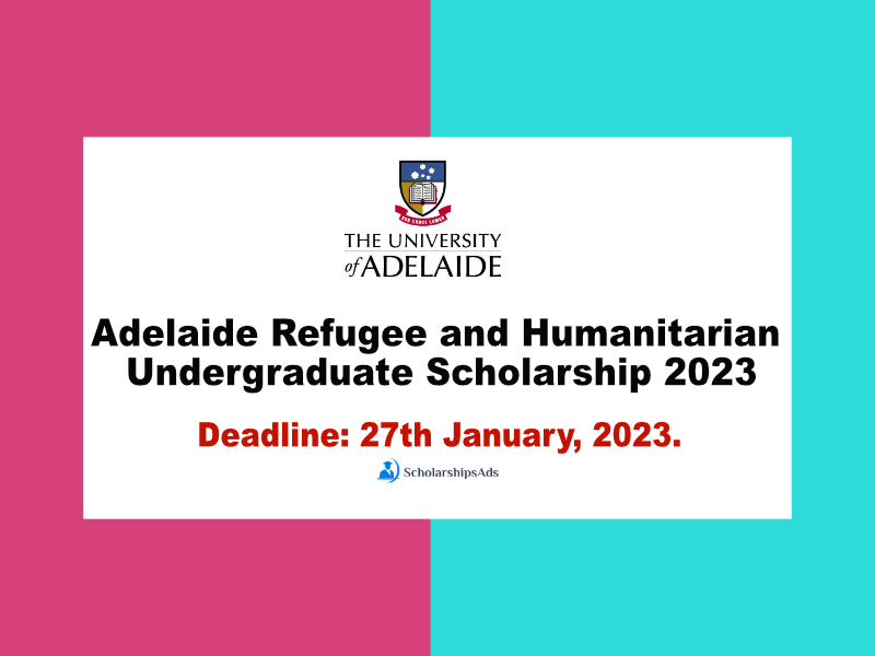 Adelaide Refugee and Humanitarian Undergraduate Scholarship 2023