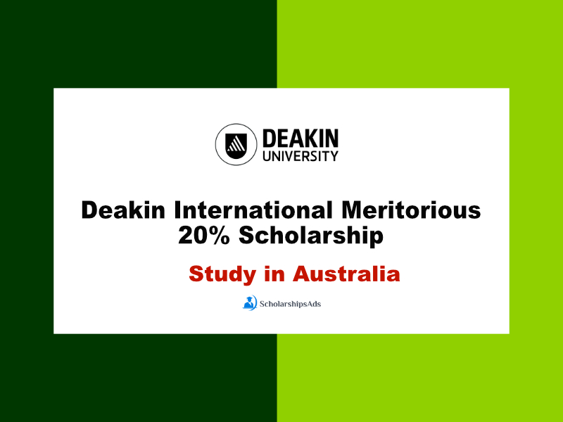 Deakin International Meritorious 20% Scholarship