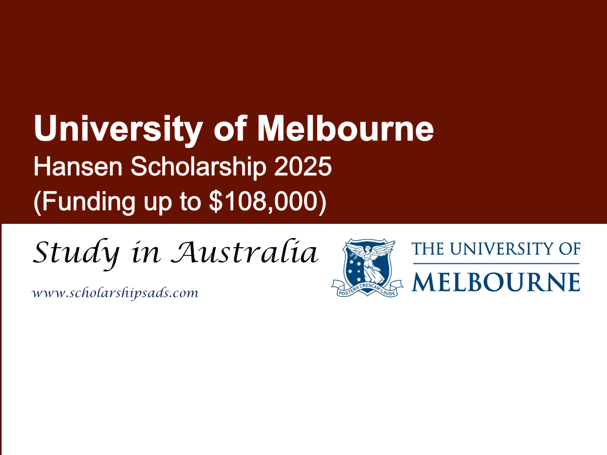 University of Melbourne Hansen Scholarship 2025 (Funding up to $108,000)
