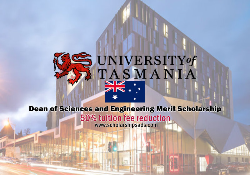 University of Tasmania Australia Dean of Sciences and Engineering Merit Scholarship 2023