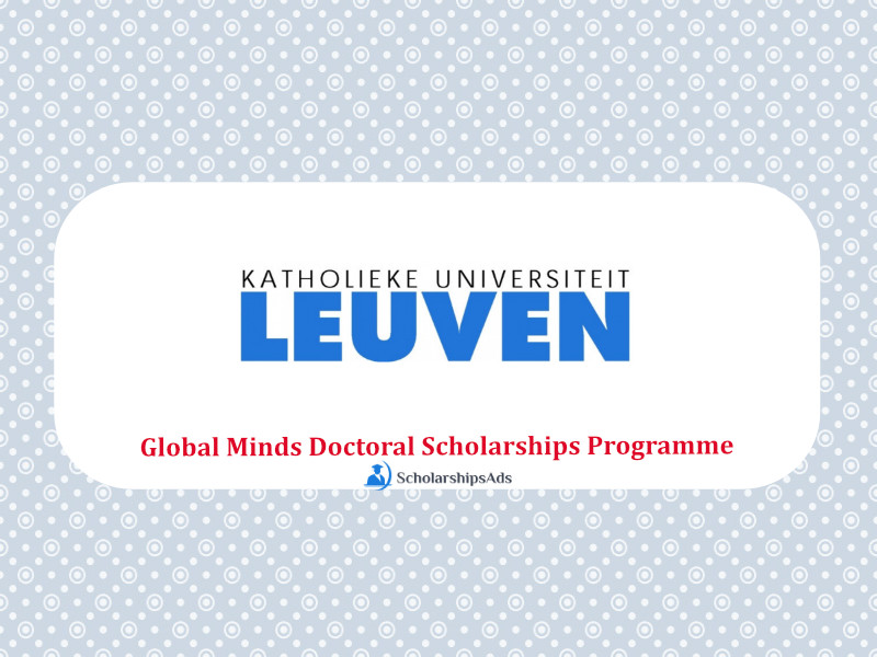 Global Minds Doctoral Scholarships Programme, Belgium 2022-23