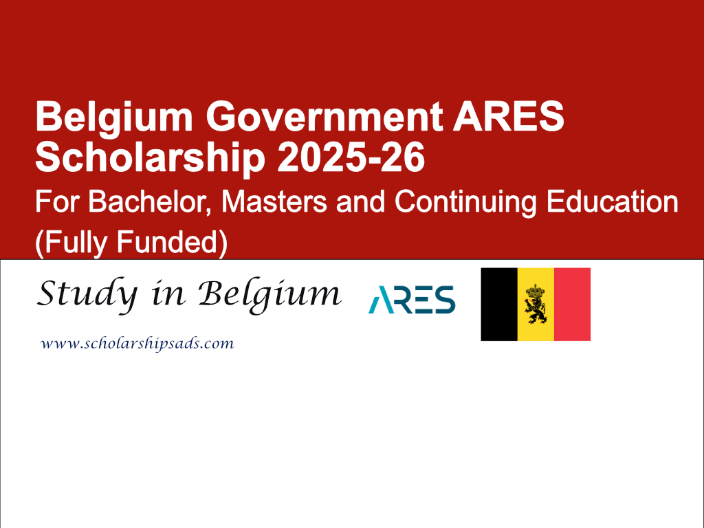 Belgium Government ARES Scholarship 2025-26 for Bachelor, Masters and Continuing Education in Belgium (Fully Funded)