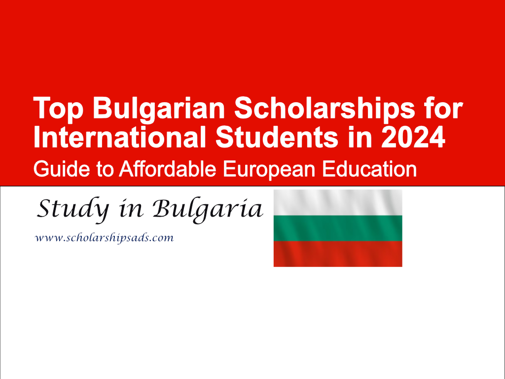 Top Bulgarian Scholarships for International Students in 2024 (Guide to Affordable European Education)
