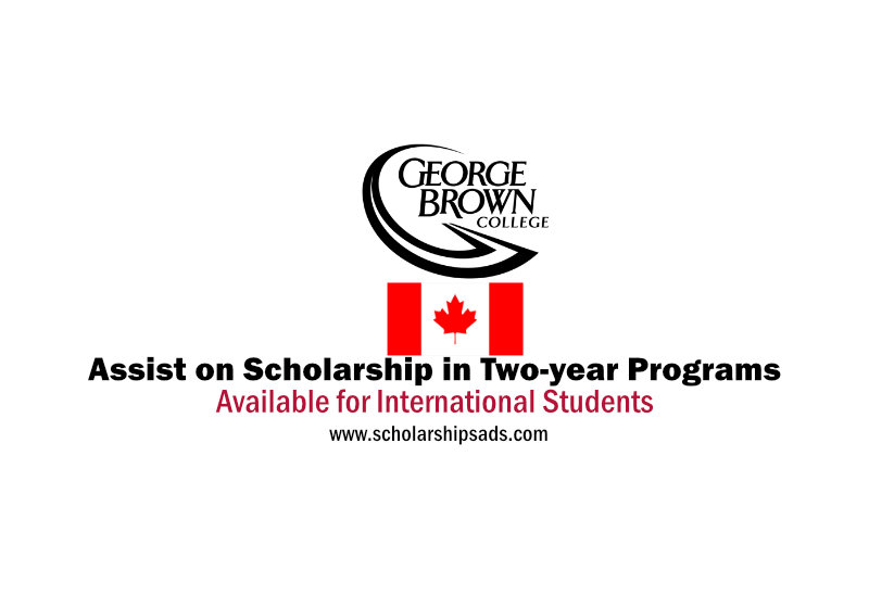 Assist on Scholarship for International Students in Two-year Programs in Toronto, Canada 2023