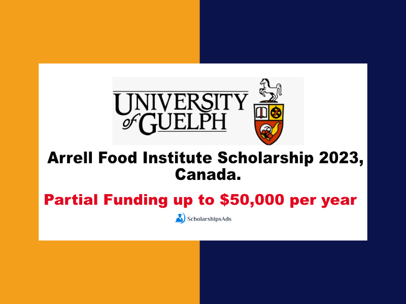 Canada Arrell Food Institute Scholarship 2023