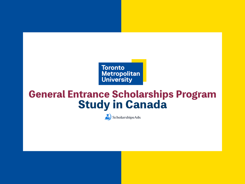 Toronto Metropolitan University General Entrance Scholarships Program in Canada 2023