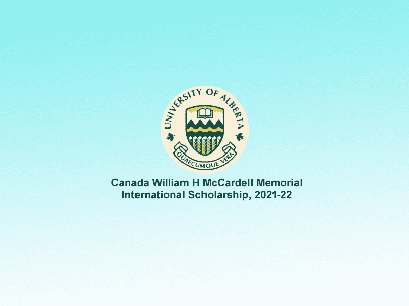 Canada William H McCardell Memorial International Scholarship, 2021-22