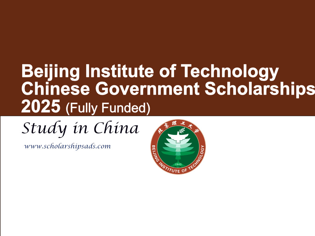 Beijing Institute of Technology Chinese Government Scholarships 2025 in China (Fully Funded)