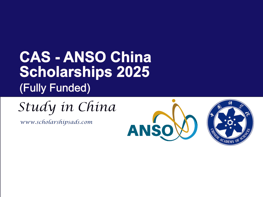 CAS - ANSO China Scholarships 2025 (Fully Funded)