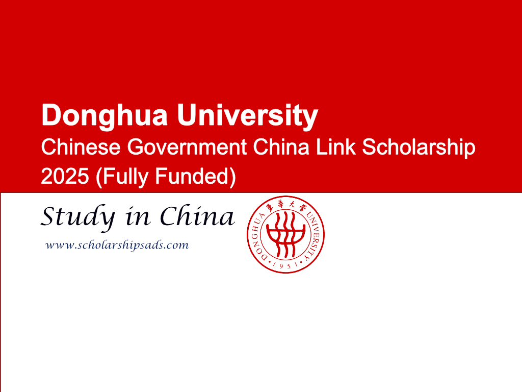 Donghua University Chinese Government China Link Scholarship 2025 (Fully Funded)