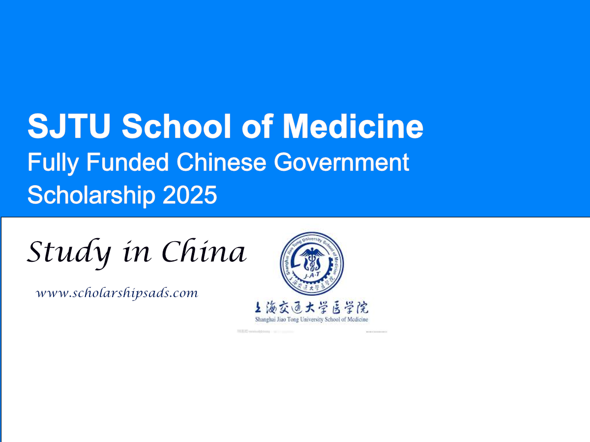 SJTU School of Medicine China Offers Fully Funded Chinese Government Scholarship 2025