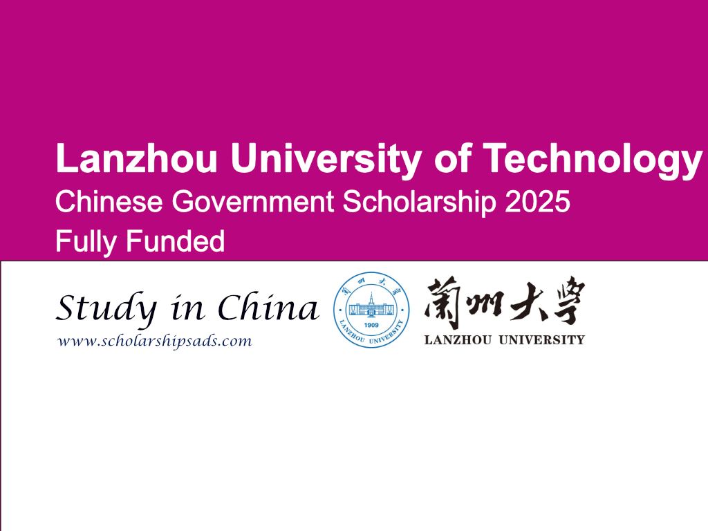 Lanzhou University of Technology Chinese Government CSC Scholarship 2025 (Fully Funded)