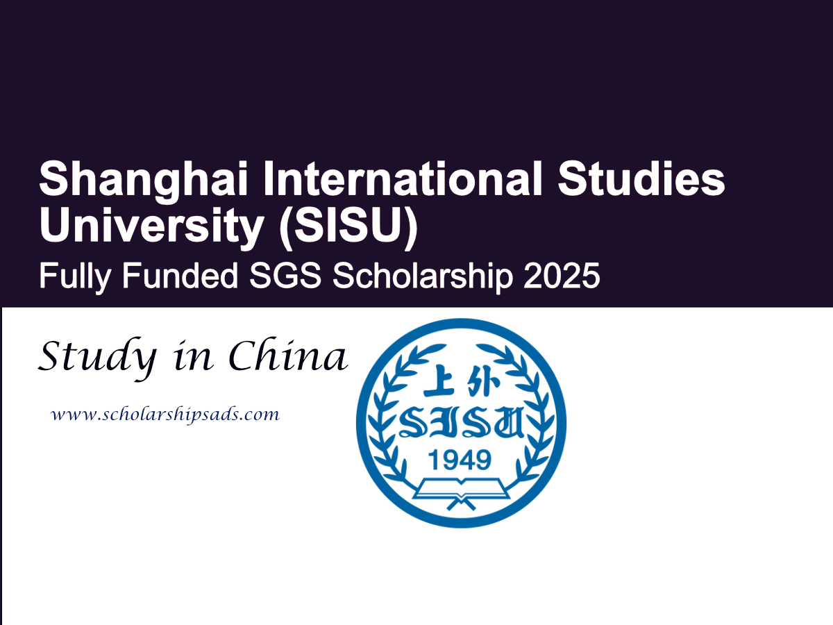 Shanghai International Studies University (SISU) Offers Fully Funded SGS Scholarship 2025