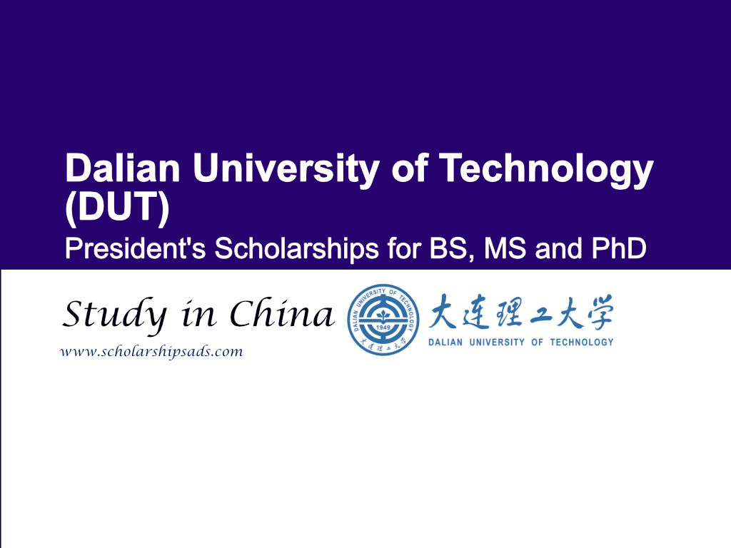 Dalian University of Technology (DUT) President's China Scholarships for BS, MS and PhD 2024.
