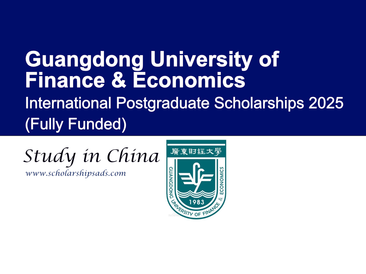 Guangdong University of Finance & Economics (GDUFE) China International Postgraduate Scholarships 2025 - Fully Funded