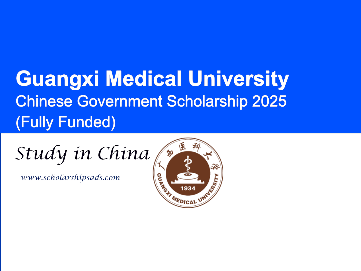 Guangxi Medical University Chinese Government Scholarship 2025 (Fully Funded)