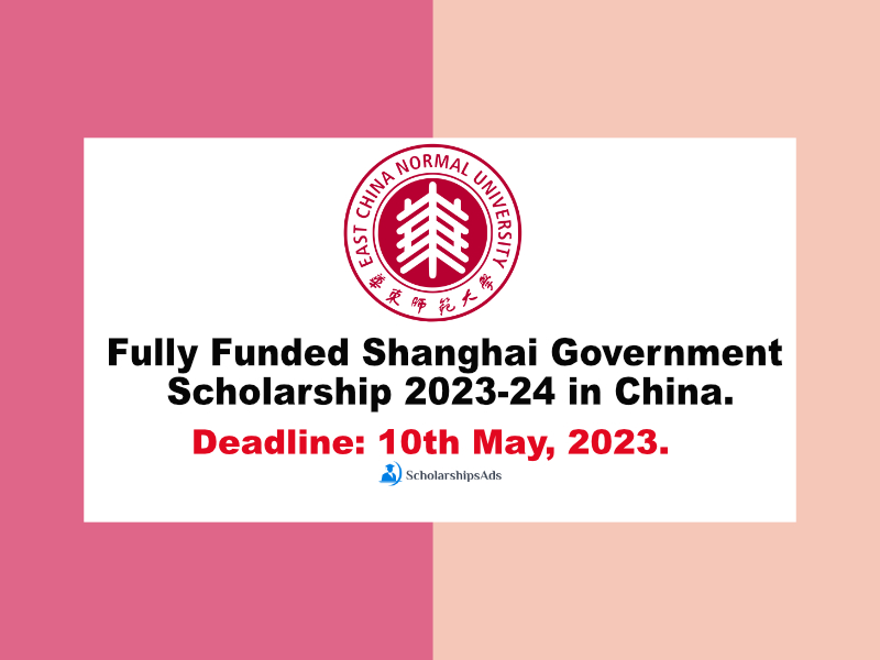Fully Funded Shanghai Government Scholarship 2023-24 in China.