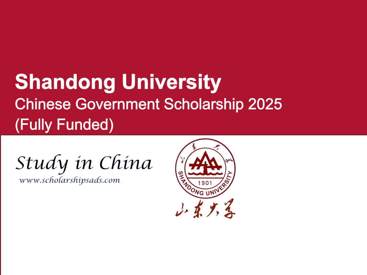 Shandong University Offers Chinese Government Scholarship 2025 (Fully Funded)