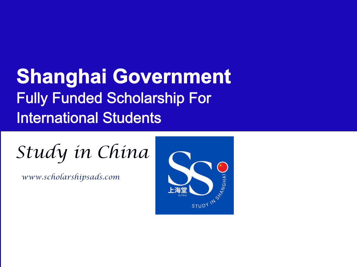 Shanghai Government Offers Fully Funded Scholarship For International Students in China