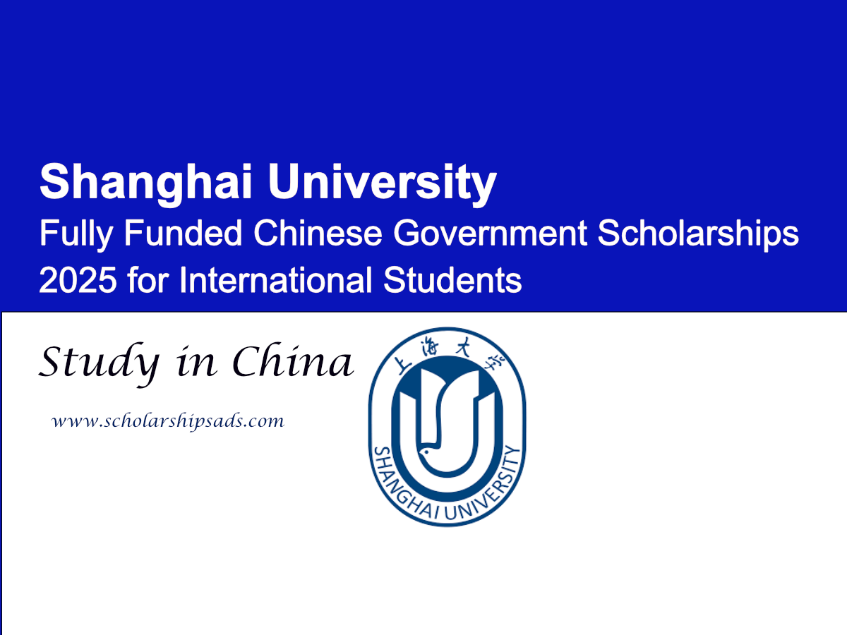 Shanghai University Offers Fully Funded Chinese Government Scholarships 2025 for International Students in China