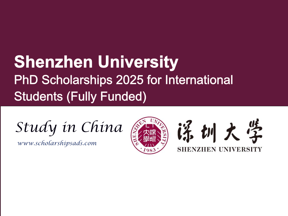 Shenzhen University China PhD Scholarships 2025 for International Students (Fully Funded)