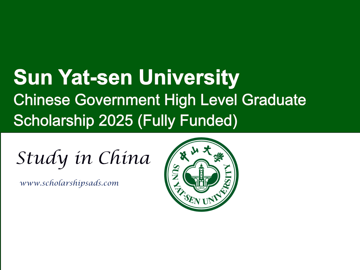 Sun Yat-sen University Chinese Government High Level Graduate Scholarship 2025 (Fully Funded)