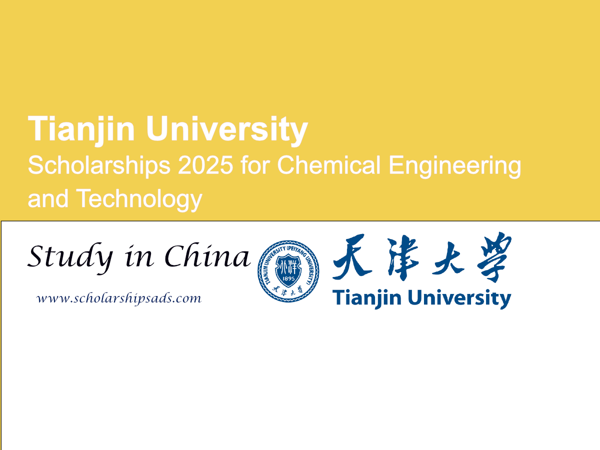 Tianjin University Offers Scholarships 2025 for Chemical Engineering and Technology in China