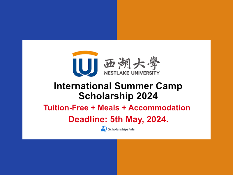 Westlake University International Summer Camp Scholarship 2024 in China (Fully Funded)