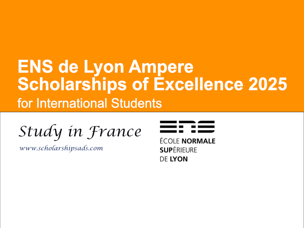 ENS de Lyon University France Ampere Scholarships of Excellence 2025 for International Students