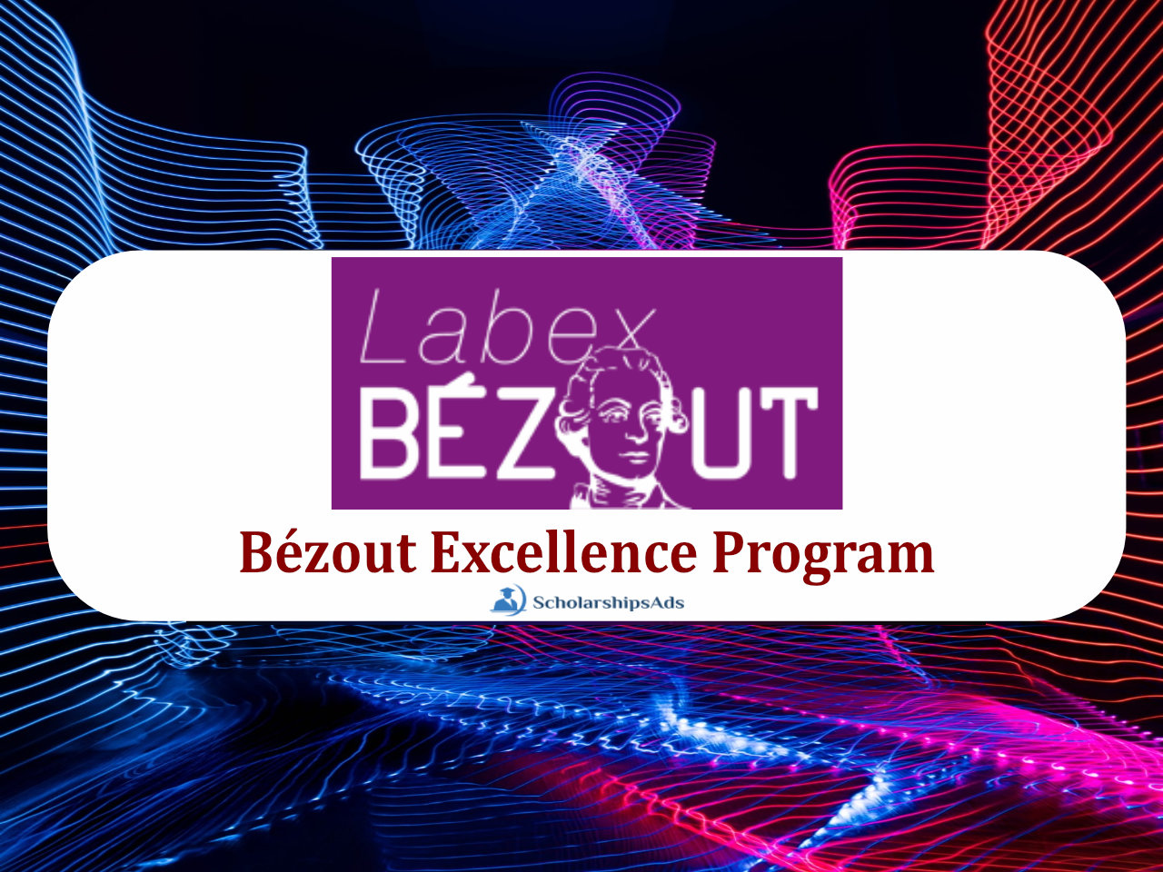 Bézout Excellence Scholarship Program for Mathematics & Computer in France Without IELTS 2023