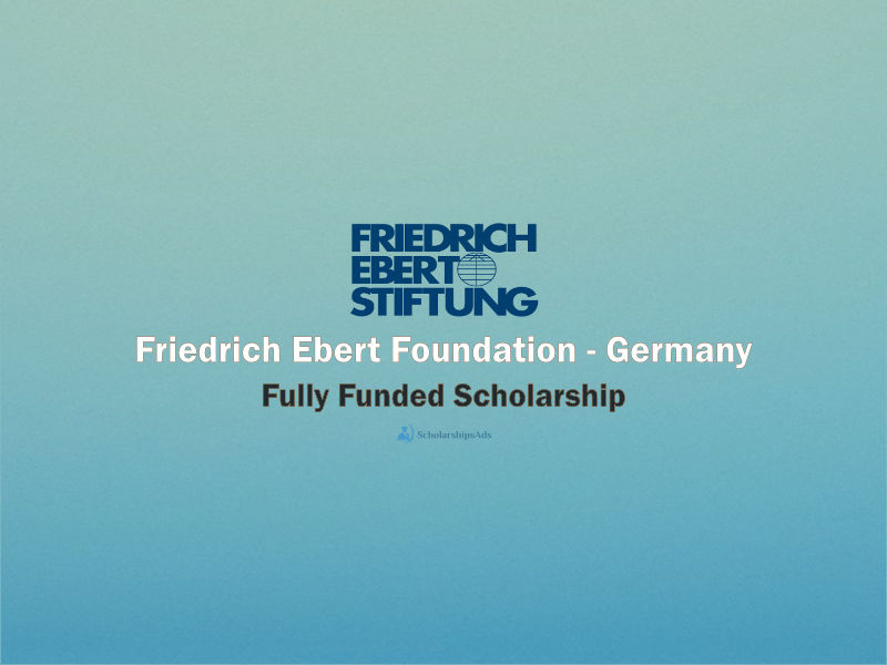 Friedrich Ebert Foundation - Scholarship for International Students in Germany 2021 (Fully Funded)
