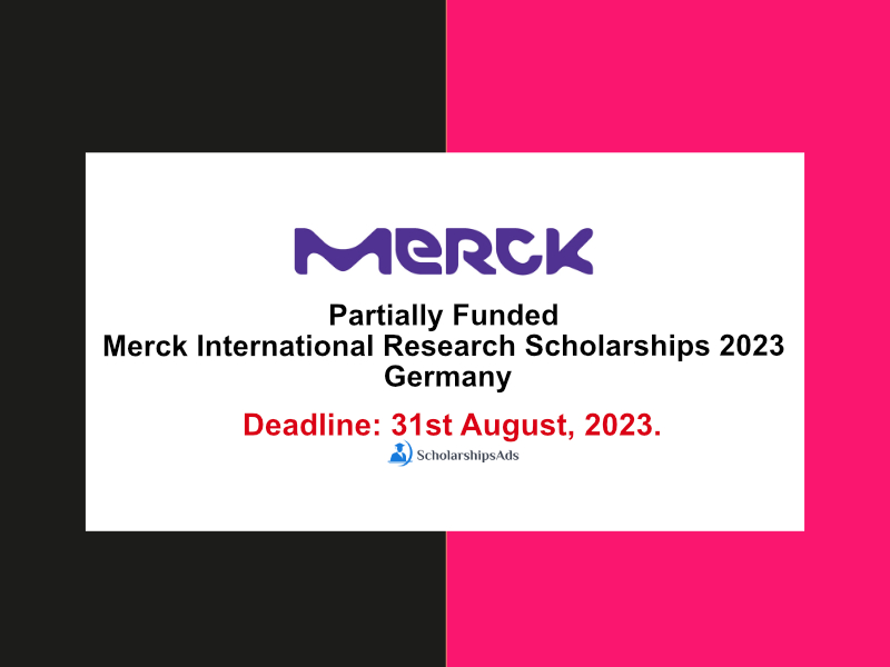 Partially Funded Merck International Research Scholarships 2023 in Germany