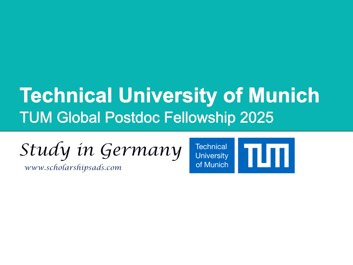 Technical University of Munich, Germany TUM Global Postdoc Fellowship 2025