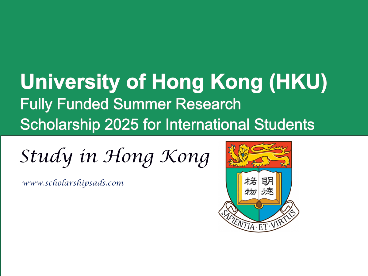The University of Hong Kong (HKU) Offers Fully Funded Summer Research Scholarship 2025 for International Students