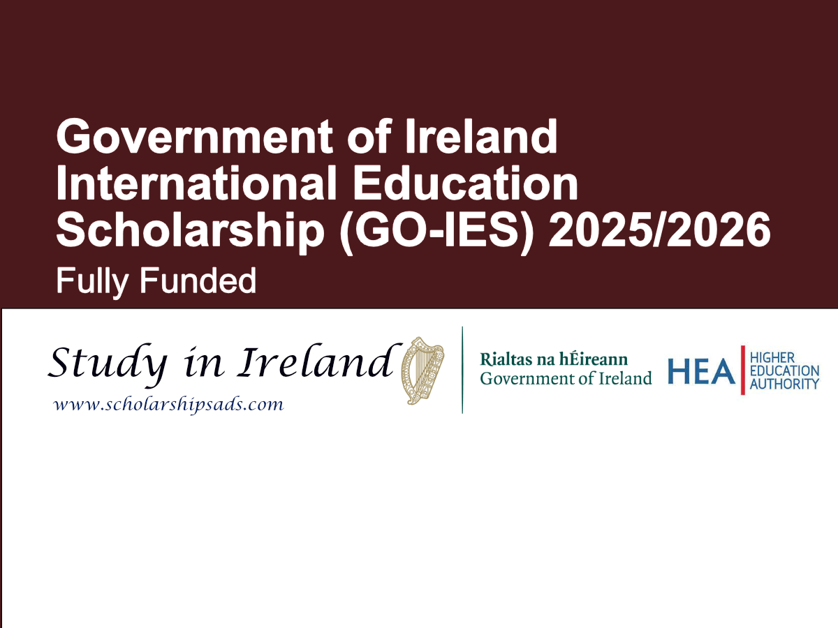 Government of Ireland International Education Scholarship (GO-IES) 2025/2026 - Fully Funded Opportunity
