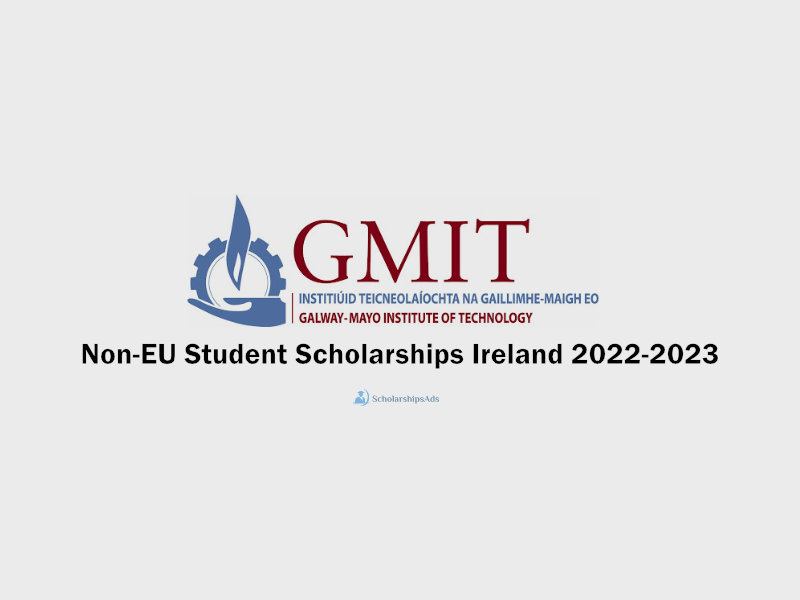 GMIT Non-EU Student Scholarships Ireland 2022-2023