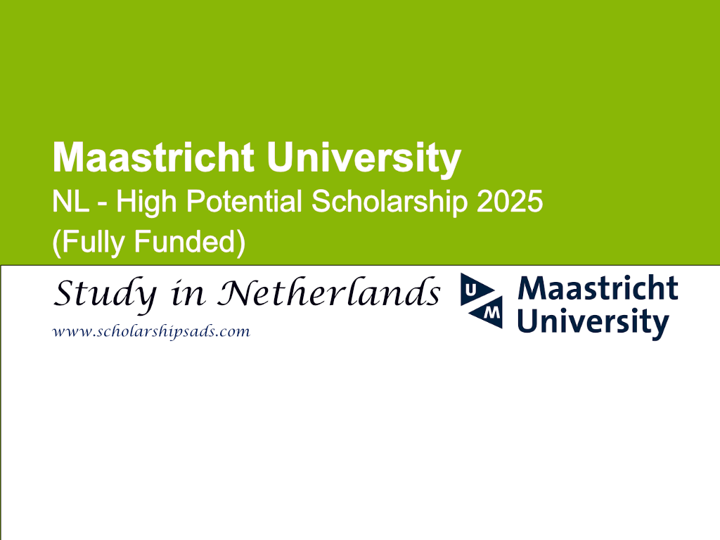 Maastricht University Netherlands NL - High Potential Scholarship 2025 (Fully Funded)