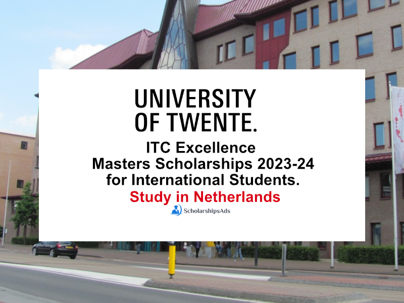 ITC Excellence Masters Scholarships 2023-24 for International Students, Netherlands.